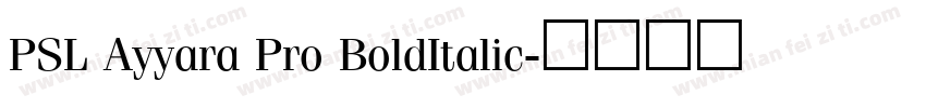 PSL Ayyara Pro BoldItalic字体转换